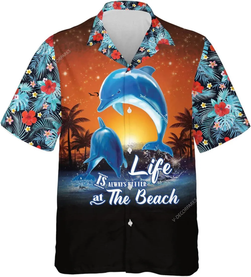 Dolphin Sunset Life Is Always Better At The Beach Hawaiian Shirts, Dolphine Tropical Pattern Printed Shirt, Button Down Short Sleeve Hawaiian Shirt